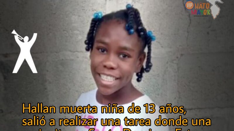 Hallan muerta niña de 13 años, salió a realizar una tarea donde una amiguita en Santo Domingo Este
