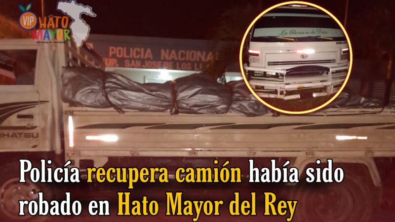 Policía recupera camión cargado de cacao había sido robado en Hato Mayor del Rey