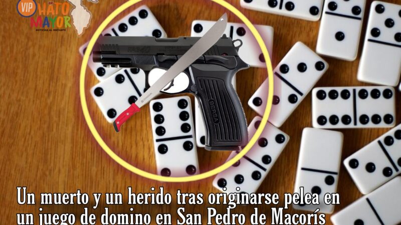 Pleito en juego de domino deja un muerto y un herido en San Pedro de Macorís